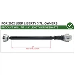 Front Drive Shaft 2002-2007 Jeep Liberty V6 4WD 3.7L REPJ545502 52111597AA. Fixed Price $233.38.