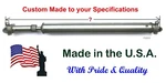 Custom Drive Shaft Ford, Gm (1330 Series Slip Spline) 3" Tube Up 60" C-c. Fixed Price $309.99.