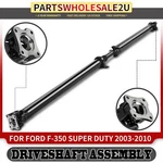 Rear Driveshaft Prop Ford F-350 Super Duty 03-10 Rwd Automatic Trans. Fixed Price $385.38.