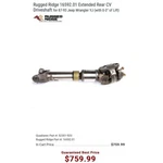 Rugged Ridge 16592.01 Extended Rear Cv Driveshaft For 87-93 Jeep Wrangler Yj. Fixed Price $529.00.