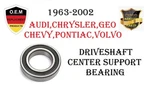 Driveshaft Support Bearing For 63-02 Audi, Chevy, Chrysler, Geo, Pontiac, Volvo. Fixed Price $43.33.