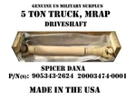 Ton Heavy Duty Military Truck Driveshaft Dana 905343-2624 20003474-0001 Usgi. Fixed Price $85.00.
