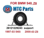 Drive Shaft Center Support 26121229243 To 1997-2003 Bmw 540I Z8 ; Mtc Oe Quality. Fixed Price $49.90.